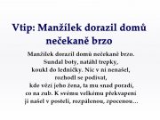 Vtip: Manžílek dorazil domů nečekaně brzo