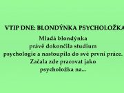 VTIP DNE: BLONDÝNA PSYCHOLOŽKA