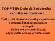 TOP VTIP: Dežo dělá závěrečné zkoušky na prodavače