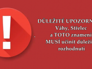 DŮLEŽITÉ UPOZORNĚNÍ: Váhy, Střelec a TOTO znamení MUSÍ učinit důležitá rozhodnutí, aby je NEŠTĚSTÍ nenásledovalo!